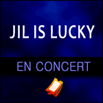 Places Concert Jil is Lucky