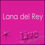 Places Concert Lana del Rey