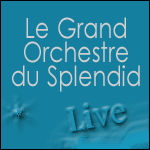 Places Concert Le Grand Orchestre du Splendid