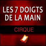 Places Cirque Les 7 Doigts de la Main