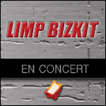 Places de concert Limp Bizkit
