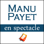 Places Spectacle Manu Payet