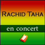 Places Concert Rachid Taha