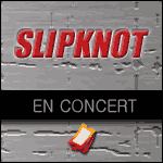 Places de Concert Slipknot