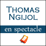 Places Spectacle Thomas Ngijol