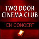 Places concert Two Door Cinema Club