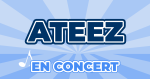 Places de Concert Ateez