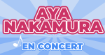 Places de Concert Aya Nakamura