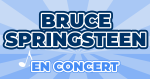 Places de Concert Bruce Springsteen