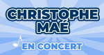 Places Concert Christophe Maé