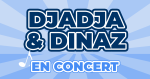 Places de Concert Djadja & Dinaz