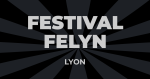 Billets Festival Felyn à Lyon