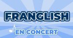 Places de Concert Franglish