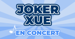 Places de Concert Joker Xue