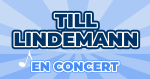 Places de Concert Till Lindemann de Rammstein