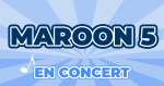 Places de Concert Maroon 5