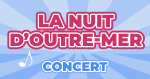 Concert La Nuit d'Outre-Mer La Nuit du Kompa