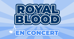 Places de Concert Royal Blood