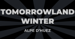 Billets Festival Tomorrowland Winter Alpe d'Huez